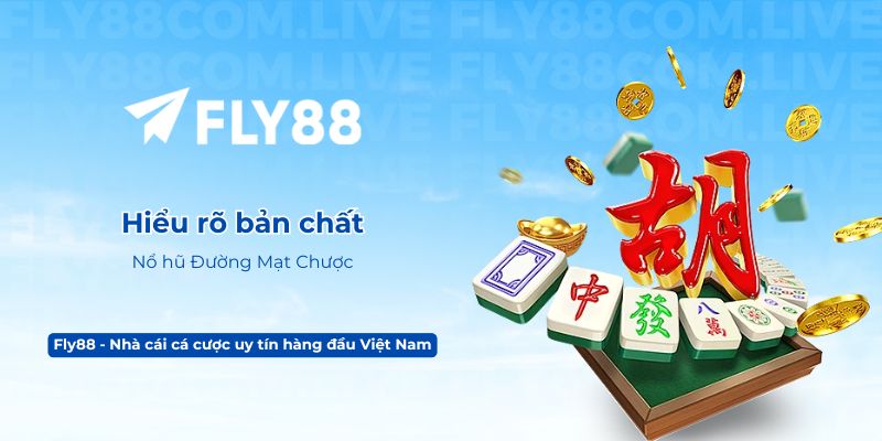 Hiểu rõ bản chất Nổ hũ Đường Mạt Chược