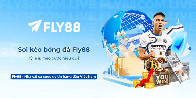 Soi kèo bóng đá Fly88 – Tỷ lệ & mẹo cược hiệu quả